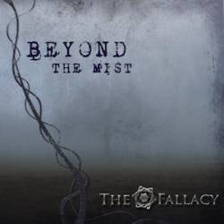 The Fallacy : Beyond the Mist